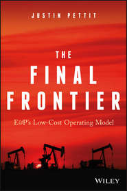 The Final Frontier. E&P\'s Low-Cost Operating Model