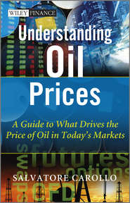 Understanding Oil Prices. A Guide to What Drives the Price of Oil in Today\'s Markets