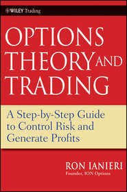Options Theory and Trading. A Step-by-Step Guide to Control Risk and Generate Profits