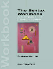 The Syntax Workbook. A Companion to Carnie\'s Syntax