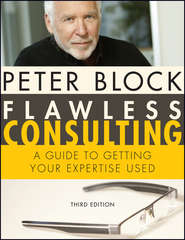 Flawless Consulting, Enhanced Edition. A Guide to Getting Your Expertise Used