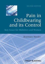 Pain in Childbearing and its Control. Key Issues for Midwives and Women