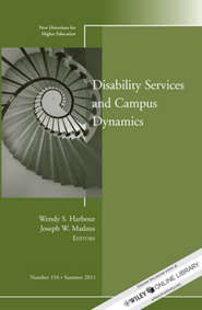 Disability and Campus Dynamics. New Directions for Higher Education, Number 154