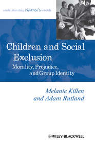 Children and Social Exclusion. Morality, Prejudice, and Group Identity