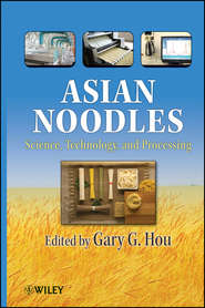 Asian Noodles. Science, Technology, and Processing