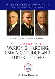 A Companion to Warren G. Harding, Calvin Coolidge, and Herbert Hoover