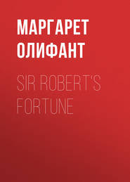 Sir Robert\'s Fortune