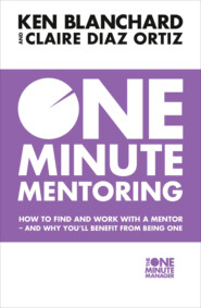One Minute Mentoring: How to find and work with a mentor - and why you’ll benefit from being one