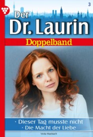 Der neue Dr. Laurin Doppelband 3 – Arztroman