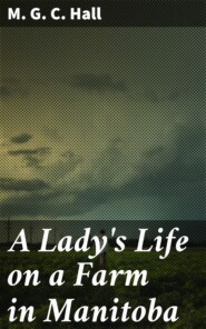 A Lady\'s Life on a Farm in Manitoba