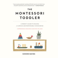 The Montessori Toddler - A Parent\'s Guide to Raising a Curious and Responsible Human Being (Unabridged)