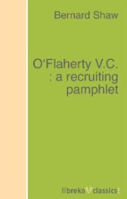 O\'Flaherty V.C. : a recruiting pamphlet