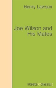 Joe Wilson and His Mates