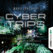Cyber Trips (Ungekürzt)