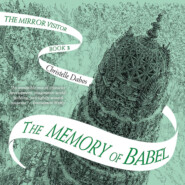The Memory of Babel - Mirror Visitor, Book 3 (Unabridged)