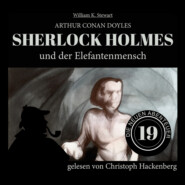 Sherlock Holmes und der Elefantenmensch - Die neuen Abenteuer, Folge 19 (Ungekürzt)