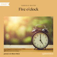 Five o\'clock (Ungekürzt)