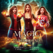 Magic Underground - Witches of Pressler Street, Book 6 (Unabridged)