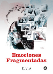 Emociones fragmentadas