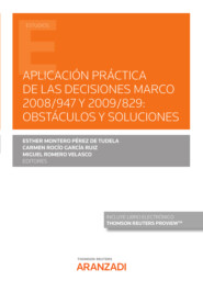 Aplicación práctica de las Decisiones Marco 2008\/947 y 2009\/829: obstáculos y soluciones