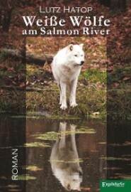 Weiße Wölfe am Salmon River