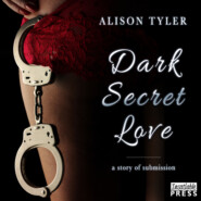 Dark Secret Love - A Story of Submission, Book 1 (Unabridged)