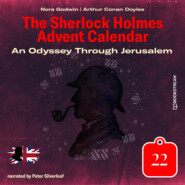 An Odyssey Through Jerusalem - The Sherlock Holmes Advent Calendar, Day 22 (Unabridged)