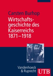 Wirtschaftsgeschichte des Kaiserreichs 1871-1918