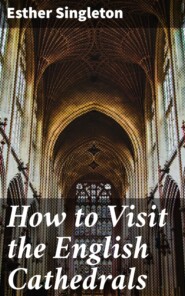 How to Visit the English Cathedrals