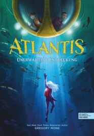 Atlantis (Band 1) - Unerwartete Entdeckung