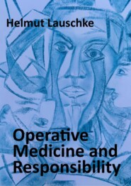Operative Medicine and Responsibility