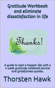 Gratitude Workbook and eliminate dissatisfaction in life