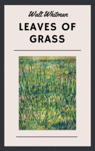 Walt Whitman: Leaves of Grass (English Edition)