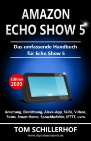 Amazon Echo Show 5 - Das umfassende Handbuch für Echo Show 5