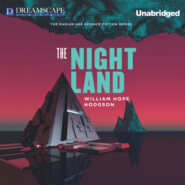 The Night Land - A Love Tale (Unabridged)