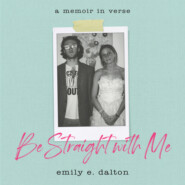 Be Straight with Me (Unabridged)