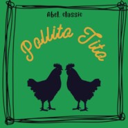 Abel Classics, Pollito Tito