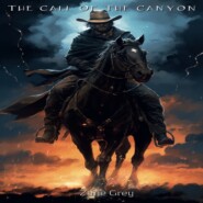 The Call Of The Canyon (Unabridged)