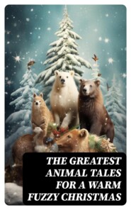 The Greatest Animal Tales for a Warm Fuzzy Christmas