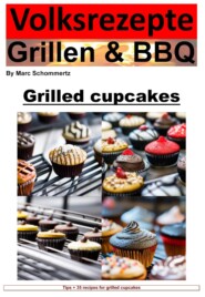 People\'s Recipes Grilling and BBQ - Cupcakes from the Grill