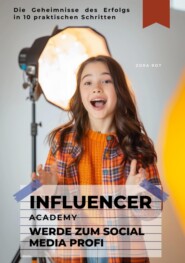 Influencer Academy: Werde zum Social Media Profi