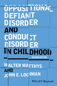 34421014 [John E. Lochman, Walter Matthys, Wiley] Oppositional Defiant Disorder and Conduct Disorder in Childhood