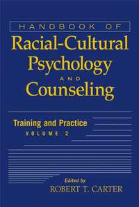 43517919 [] Handbook of Racial Cultural Psychology and Counseling, Training and Practice