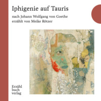 Iphigenie auf Tauris - Erzählbuch, Band 4 (Ungekürzt)
