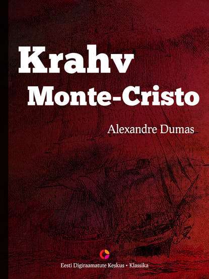 Alexandre Dumas - Krahv Monte-Cristo (koguteos)