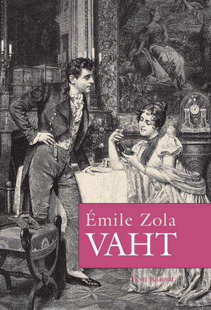 Emile Zola - Vaht