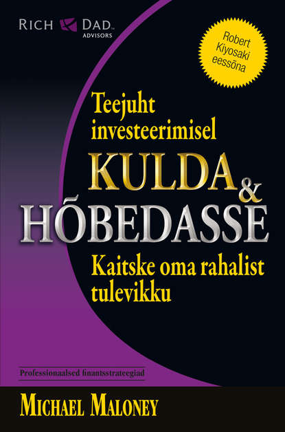 Michael Maloney - Rikka isa teejuht investeerimisel kulda & hõbedasse