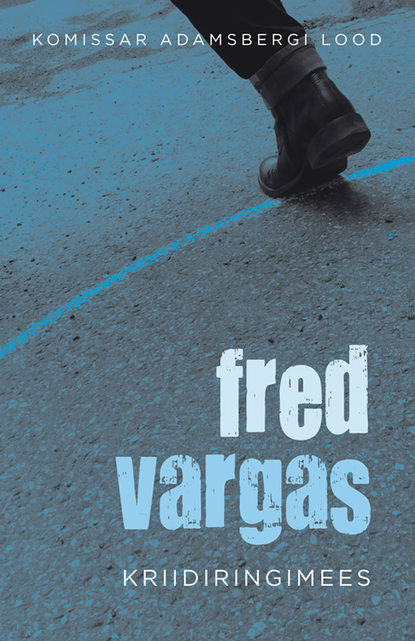 Fred Vargas - Kriidiringimees