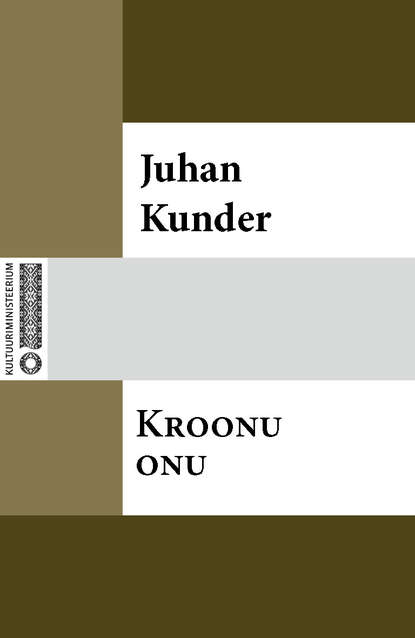 Juhan Kunder - Kroonu onu