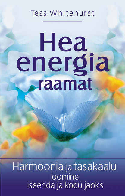 Tess Whitehurst - Hea energia raamat